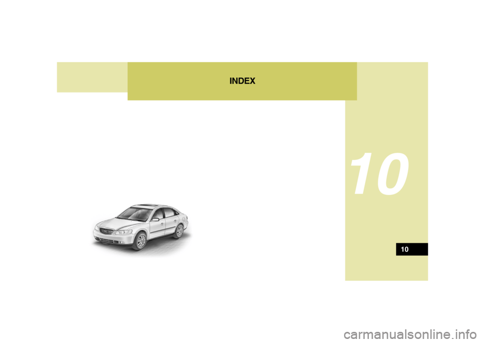 Hyundai Azera 2006  Owners Manual 10
INDEX
10 