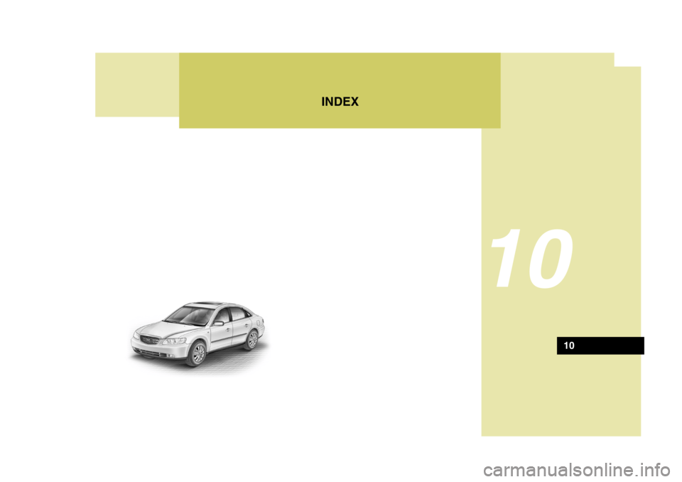 Hyundai Azera 2005  Owners Manual INDEX
10
10  