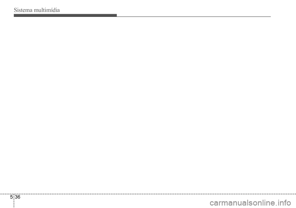 Hyundai Creta 2017 Manual do proprietário (in Portuguese) Sistema multimídia
536 Hyundai Creta 2017 Manual do proprietário (in Portuguese) Sistema multimídia
536