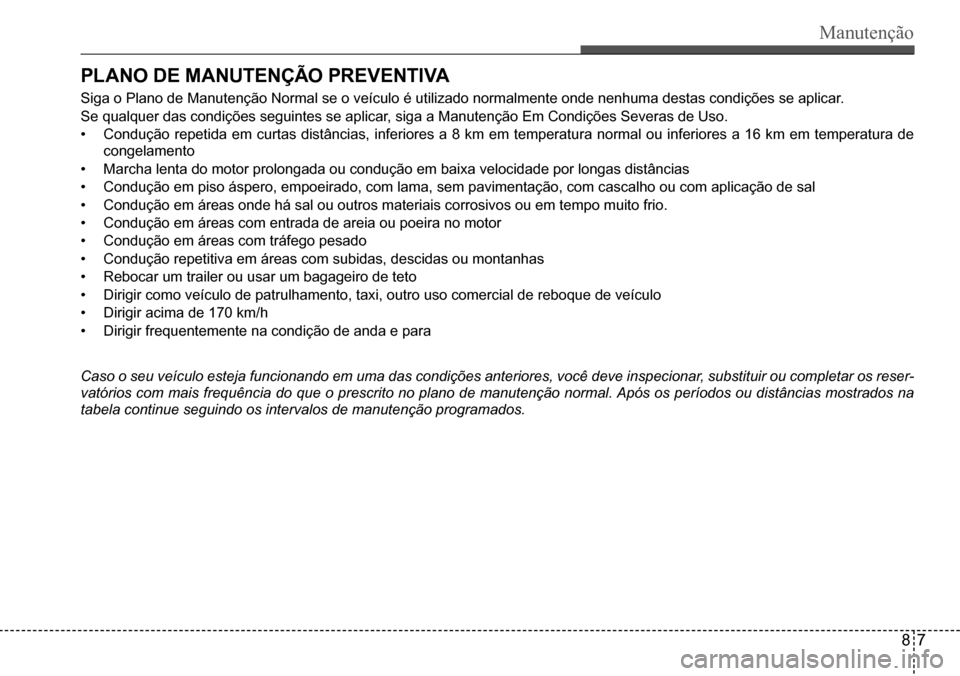 Hyundai Creta 2017  Manual do proprietário (in Portuguese) Manutenção   