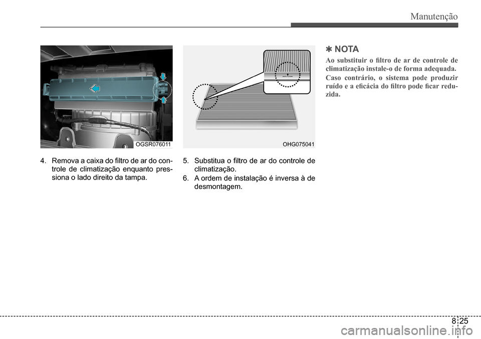 Hyundai Creta 2017  Manual do proprietário (in Portuguese) Manutenção   