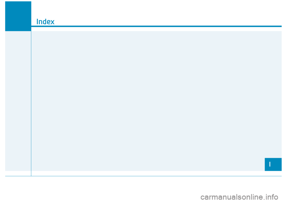 Hyundai Creta 2016  Owners Manual I
Index
I 