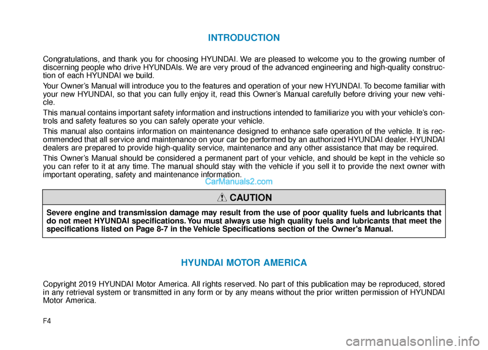 Hyundai Elantra 2020 Owners Manual F4
INTRODUCTION
Congratulations, and thank you for choosing HYUNDAI. We are pleased to welcome you to the growing number of
discerning people who drive HYUNDAIs. We are very proud of the advanced engi Hyundai Elantra 2020 Owners Manual F4
INTRODUCTION
Congratulations, and thank you for choosing HYUNDAI. We are pleased to welcome you to the growing number of
discerning people who drive HYUNDAIs. We are very proud of the advanced engi