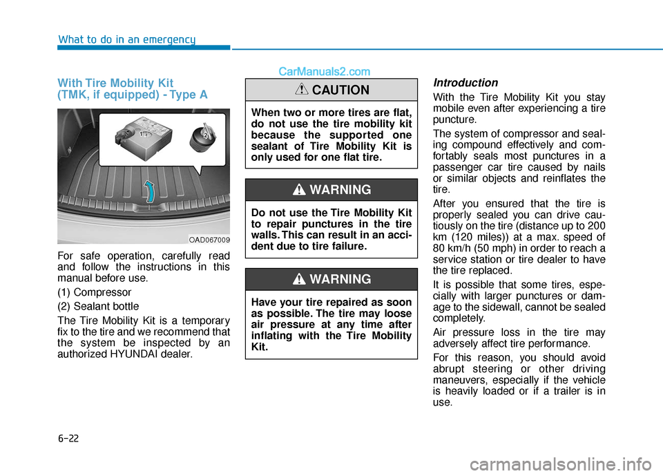 Hyundai Elantra 2020  Owners Manual 6-22
What to do in an emergency
With Tire Mobility Kit 
(TMK, if equipped) - Type A
For safe operation, carefully read
and follow the instructions in this
manual before use.
(1) Compressor
(2) Sealant