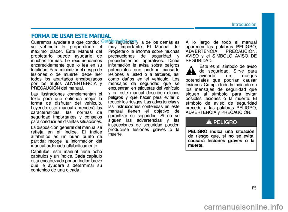 Hyundai Elantra 2018 Manual del propietario (in Spanish) Queremos ayudarle a que conducir
su vehículo le proporcione el
máximo placer. Este Manual del
propietario puede ayudarle de
muchas formas. Le recomendamos
encarecidamente que lo lea en su
totalidad. Hyundai Elantra 2018 Manual del propietario (in Spanish) Queremos ayudarle a que conducir
su vehículo le proporcione el
máximo placer. Este Manual del
propietario puede ayudarle de
muchas formas. Le recomendamos
encarecidamente que lo lea en su
totalidad.