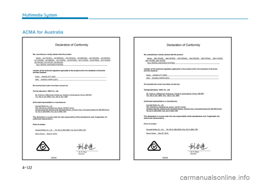 Hyundai Elantra 2017  Owners Manual 4-122
Multimedia System
ACMA for Australia 