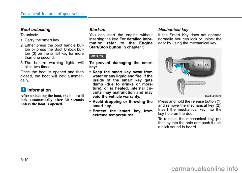 Hyundai Elantra 2017  Owners Manual - RHD (UK. Australia) 3-10
Convenient features of your vehicle
Boot unlocking 
To   u n l o c k :
1. Carry the smart key.
2. Either  press  the  boot  handle  but-
ton  or  press  the  Boot  Unlock  but-
ton  (3)  on  the 