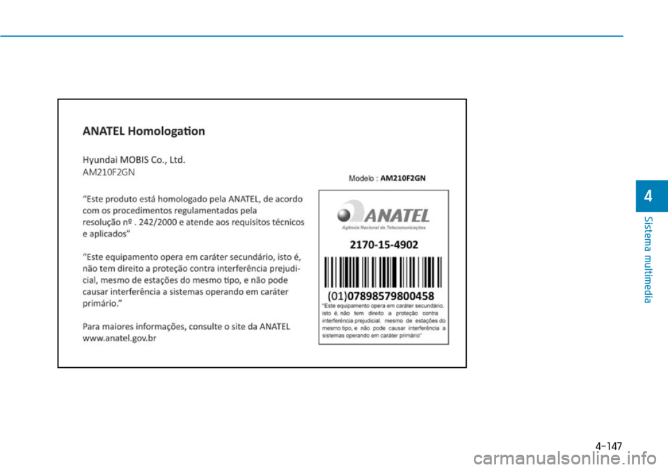 Hyundai Elantra 2017 Manual del propietario (in Spanish) 4-147
Sistema multimedia
4 Hyundai Elantra 2017 Manual del propietario (in Spanish) 4-147
Sistema multimedia
4