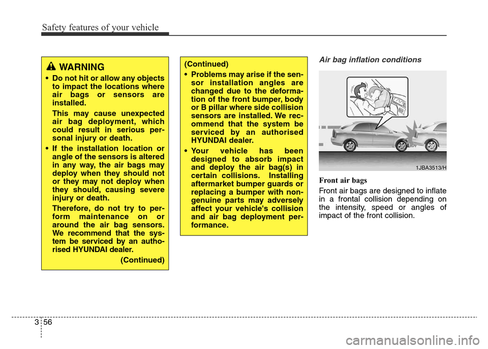 Hyundai Elantra 2016  Owners Manual - RHD (UK. Australia) Safety features of your vehicle
56 3
Air bag inflation conditions
Front air bags 
Front air bags are designed to inflate
in a frontal collision depending on
the intensity, speed or angles of
impact of