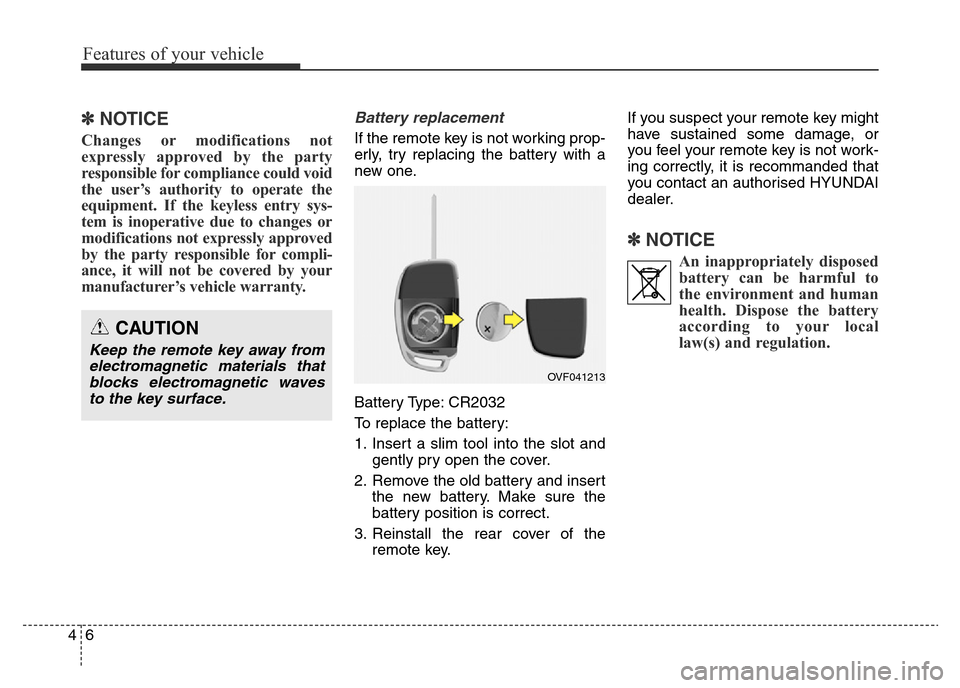 Hyundai Elantra 2015 - RHD (UK. Australia) Manual Online Features of your vehicle
6 4
✽NOTICE
Changes or modifications not
expressly approved by the party
responsible for compliance could void
the user’s authority to operate the
equipment. If the keyles Hyundai Elantra 2015 - RHD (UK. Australia) Manual Online Features of your vehicle
6 4
✽NOTICE
Changes or modifications not
expressly approved by the party
responsible for compliance could void
the user’s authority to operate the
equipment. If the keyles