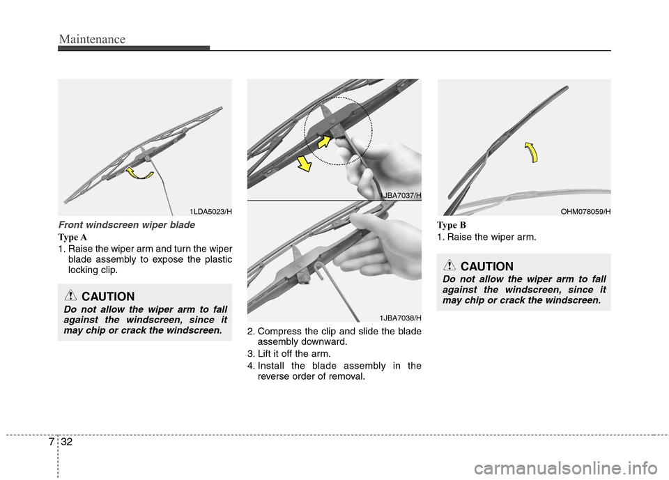 Hyundai Elantra 2012 Owners Manual - RHD (UK. Australia) Maintenance
32
7
Front windscreen wiper blade
Type A
1. Raise the wiper arm and turn the wiper
blade assembly to expose the plastic
locking clip.
2. Compress the clip and slide the bladeassembly dow Hyundai Elantra 2012 Owners Manual - RHD (UK. Australia) Maintenance
32
7
Front windscreen wiper blade
Type A
1. Raise the wiper arm and turn the wiper
blade assembly to expose the plastic
locking clip.
2. Compress the clip and slide the bladeassembly dow