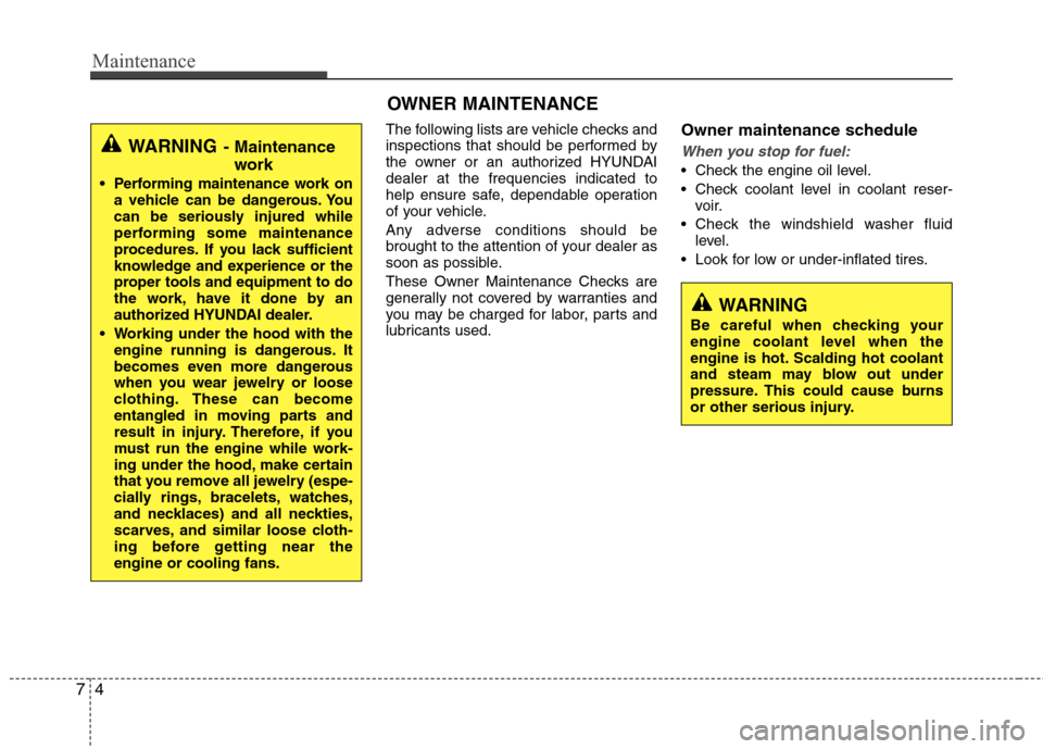 Hyundai Elantra 2011 Owners Manual Maintenance
4 7
The following lists are vehicle checks and
inspections that should be performed by
the owner or an authorized HYUNDAI
dealer at the frequencies indicated to
help ensure safe, dependabl Hyundai Elantra 2011 Owners Manual Maintenance
4 7
The following lists are vehicle checks and
inspections that should be performed by
the owner or an authorized HYUNDAI
dealer at the frequencies indicated to
help ensure safe, dependabl