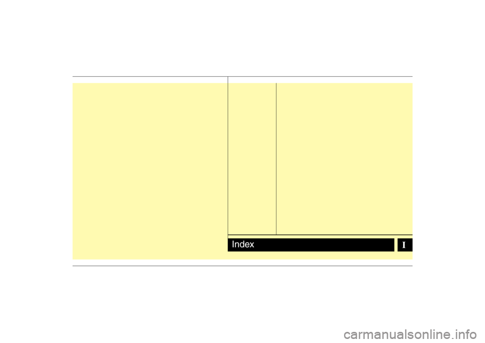 Hyundai Elantra 2009 Owners Manual I
Index Hyundai Elantra 2009 Owners Manual I
Index