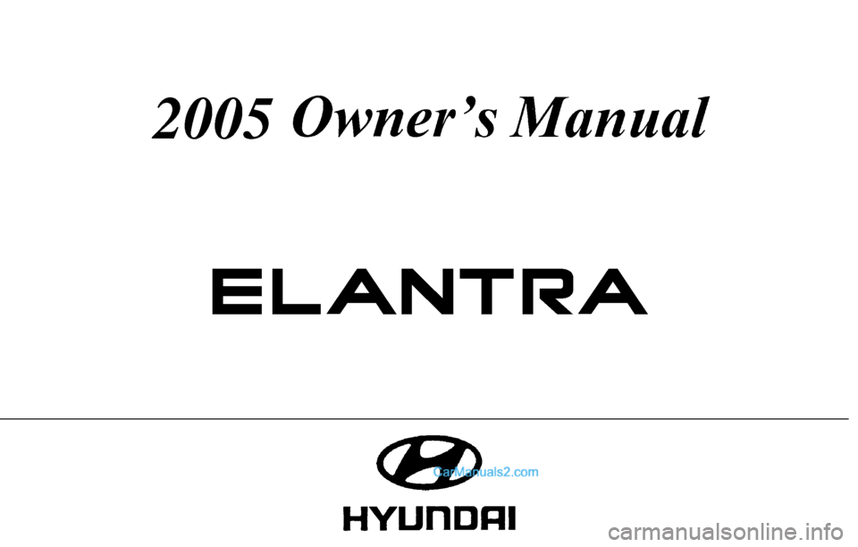 Hyundai Elantra 2005  Owners Manual 