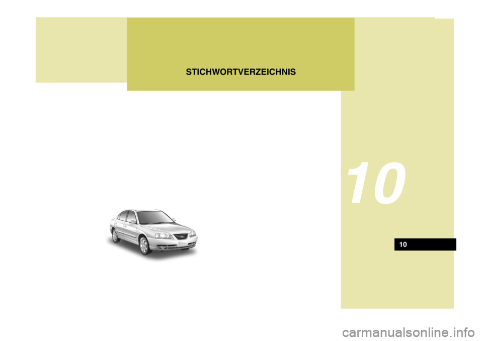 Hyundai Elantra 2005  Betriebsanleitung (in German) STICHWORTVERZEICHNIS
10
10  