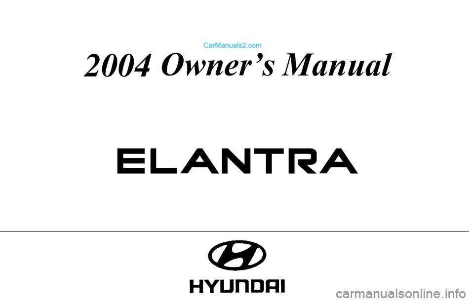 Hyundai Elantra 2004 Owners Manual 2004 Hyundai Elantra 2004 Owners Manual 2004