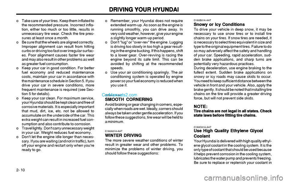 Hyundai Elantra 2003  Owners Manual DRIVING YOUR HYUNDAI DRIVING YOUR HYUNDAIDRIVING YOUR HYUNDAI DRIVING YOUR HYUNDAI
DRIVING YOUR HYUNDAI
2- 10
C160C01A-AATUse High Quality Ethylene Glycol Use High Quality Ethylene GlycolUse High Qual