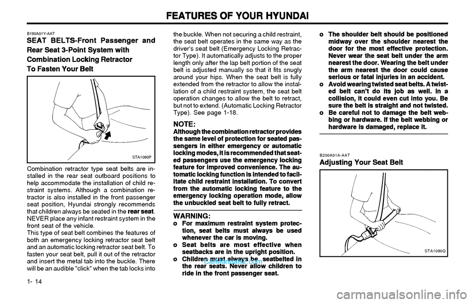 Hyundai Elantra 2003 Owners Guide FEATURES OF YOUR HYUNDAI FEATURES OF YOUR HYUNDAIFEATURES OF YOUR HYUNDAI FEATURES OF YOUR HYUNDAI
FEATURES OF YOUR HYUNDAI
1- 14o oo o
o
The shoulder belt should be positioned The shoulder belt shoul Hyundai Elantra 2003 Owners Guide FEATURES OF YOUR HYUNDAI FEATURES OF YOUR HYUNDAIFEATURES OF YOUR HYUNDAI FEATURES OF YOUR HYUNDAI
FEATURES OF YOUR HYUNDAI
1- 14o oo o
o
The shoulder belt should be positioned The shoulder belt shoul