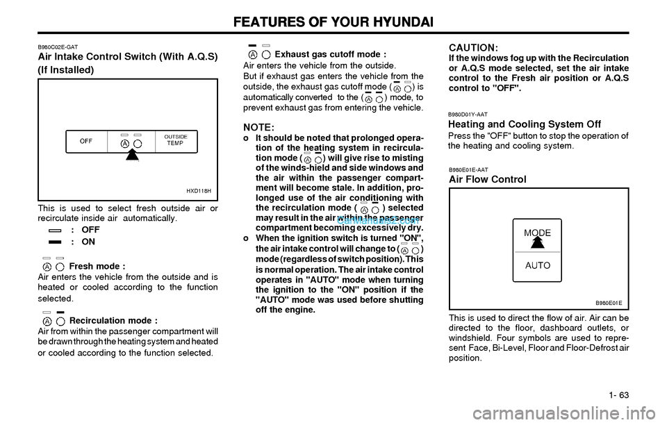 Hyundai Elantra 2003 Manual PDF FEATURES OF YOUR HYUNDAI FEATURES OF YOUR HYUNDAIFEATURES OF YOUR HYUNDAI FEATURES OF YOUR HYUNDAI
FEATURES OF YOUR HYUNDAI
1- 63 This is used to direct the flow of air. Air can be
directed to the f Hyundai Elantra 2003 Manual PDF FEATURES OF YOUR HYUNDAI FEATURES OF YOUR HYUNDAIFEATURES OF YOUR HYUNDAI FEATURES OF YOUR HYUNDAI
FEATURES OF YOUR HYUNDAI
1- 63 This is used to direct the flow of air. Air can be
directed to the f