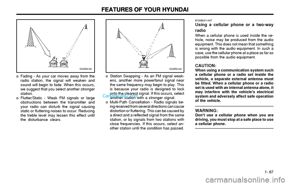 Hyundai Elantra 2003 Manual PDF FEATURES OF YOUR HYUNDAI FEATURES OF YOUR HYUNDAIFEATURES OF YOUR HYUNDAI FEATURES OF YOUR HYUNDAI
FEATURES OF YOUR HYUNDAI
1- 67
B750B02Y-AATUsing a cellular phone or a two-way
radio
When a cellula Hyundai Elantra 2003 Manual PDF FEATURES OF YOUR HYUNDAI FEATURES OF YOUR HYUNDAIFEATURES OF YOUR HYUNDAI FEATURES OF YOUR HYUNDAI
FEATURES OF YOUR HYUNDAI
1- 67
B750B02Y-AATUsing a cellular phone or a two-way
radio
When a cellula