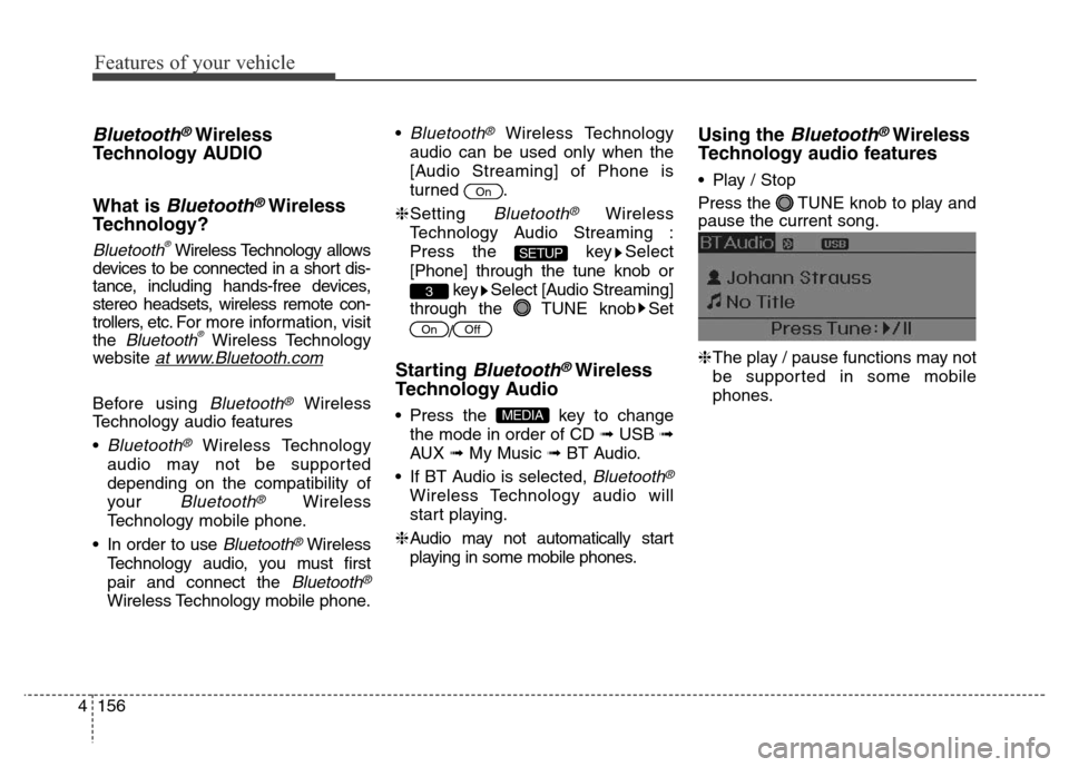 Hyundai Elantra Coupe 2016 Owners Manual Features of your vehicle
156 4
Bluetooth®Wireless
Technology AUDIO
What is
Bluetooth®Wireless
Technology?
Bluetooth®Wireless Technology allows
devices to be connected in a short dis-
tance, includ Hyundai Elantra Coupe 2016 Owners Manual Features of your vehicle
156 4
Bluetooth®Wireless
Technology AUDIO
What is
Bluetooth®Wireless
Technology?
Bluetooth®Wireless Technology allows
devices to be connected in a short dis-
tance, includ