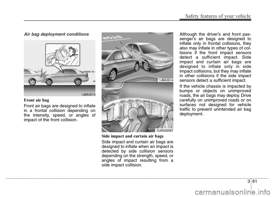 Hyundai Elantra Coupe 2016 Manual PDF Safety features of your vehicle
361
Air bag deployment conditions 
Front air bag 
Front air bags are designed to inflate
in a frontal collision depending on
the intensity, speed, or angles of
impact o