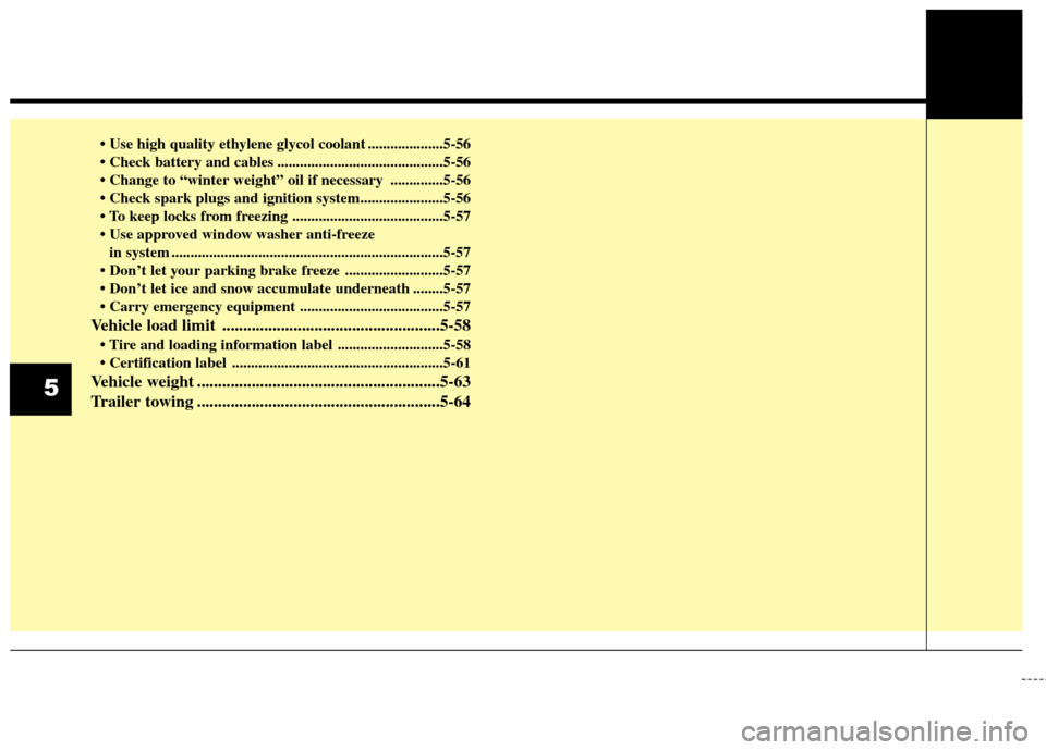 Hyundai Elantra GT 2013 Owners Manual ....................5-56
............................................5-56
oil if necessary ..............5-56
........................................5-57
in system ............................. Hyundai Elantra GT 2013 Owners Manual ....................5-56
............................................5-56
oil if necessary ..............5-56
........................................5-57
in system .............................