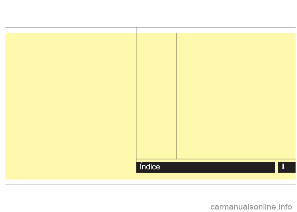 Hyundai Eon 2016  Manual del propietario (in Spanish) IÍndice 