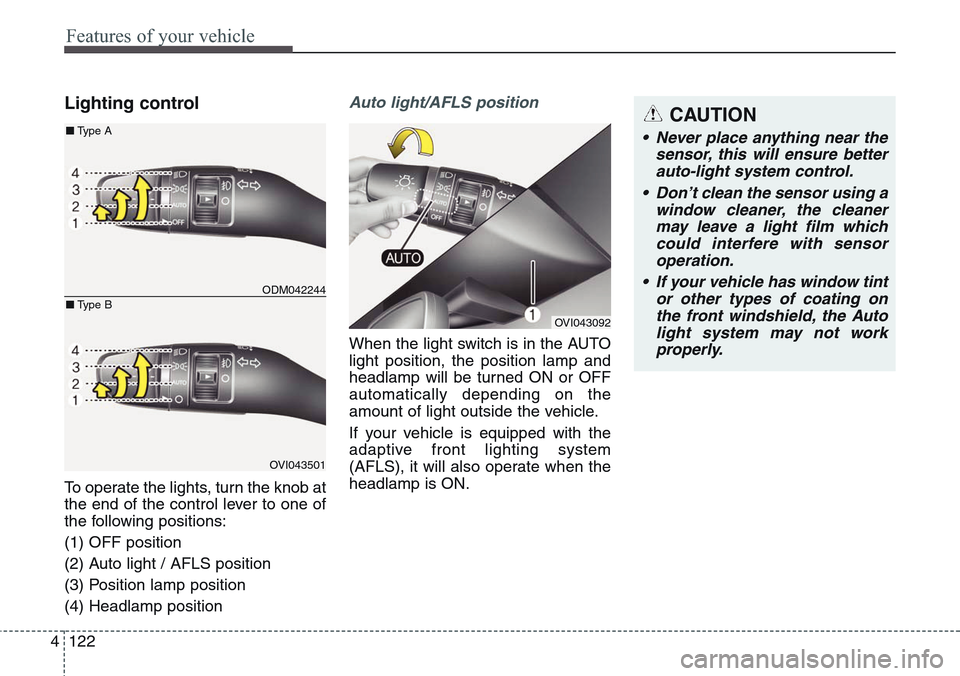 Hyundai Equus 2015 Owners Manual Features of your vehicle
122 4
Lighting control
To operate the lights, turn the knob at
the end of the control lever to one of
the following positions:
(1) OFF position
(2) Auto light / AFLS position
Hyundai Equus 2015 Owners Manual Features of your vehicle
122 4
Lighting control
To operate the lights, turn the knob at
the end of the control lever to one of
the following positions:
(1) OFF position
(2) Auto light / AFLS position