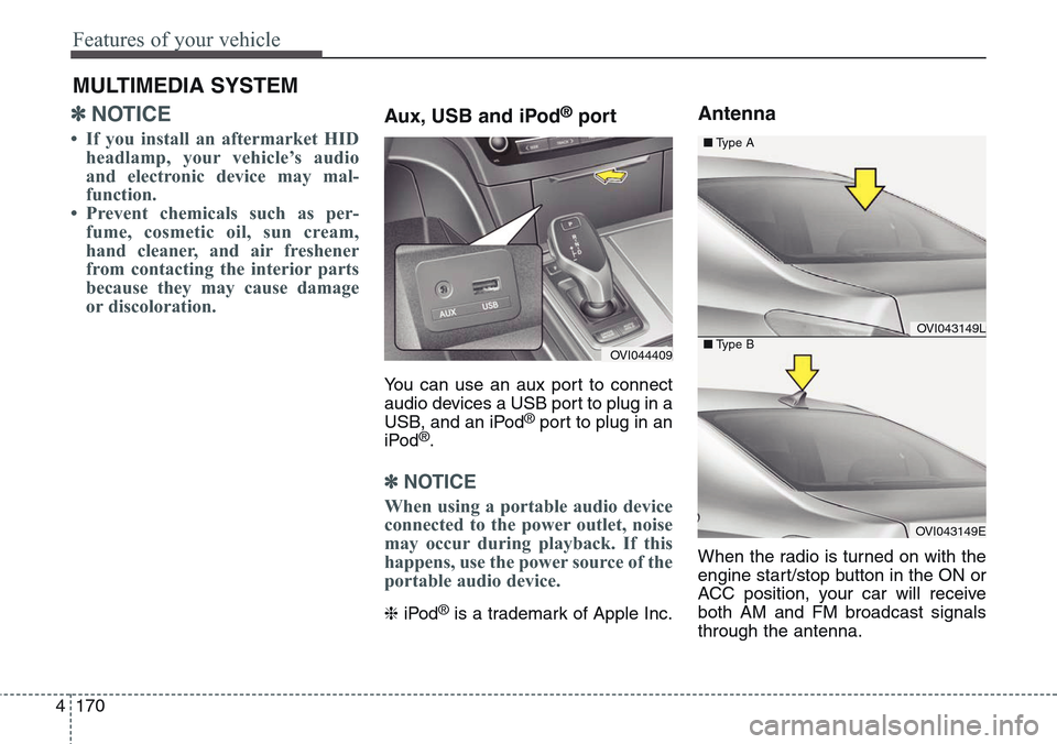 Hyundai Equus 2015 Owners Manual Features of your vehicle
170 4
✽NOTICE
• If you install an aftermarket HID
headlamp, your vehicle’s audio
and electronic device may mal-
function.
• Prevent chemicals such as per-
fume, cosmet Hyundai Equus 2015 Owners Manual Features of your vehicle
170 4
✽NOTICE
• If you install an aftermarket HID
headlamp, your vehicle’s audio
and electronic device may mal-
function.
• Prevent chemicals such as per-
fume, cosmet