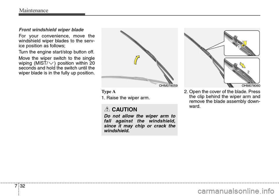 Hyundai Equus 2015 Owners Manual Maintenance
32 7
Front windshield wiper blade
For your convenience, move the
windshield wiper blades to the serv-
ice position as follows;
Turn the engine start/stop button off.
Move the wiper switch Hyundai Equus 2015 Owners Manual Maintenance
32 7
Front windshield wiper blade
For your convenience, move the
windshield wiper blades to the serv-
ice position as follows;
Turn the engine start/stop button off.
Move the wiper switch