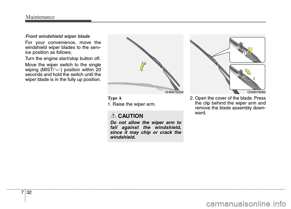 Hyundai Equus 2013 Owners Manual Maintenance
32 7
Front windshield wiper blade
For your convenience, move the
windshield wiper blades to the serv-
ice position as follows;
Turn the engine start/stop button off.
Move the wiper switch Hyundai Equus 2013 Owners Manual Maintenance
32 7
Front windshield wiper blade
For your convenience, move the
windshield wiper blades to the serv-
ice position as follows;
Turn the engine start/stop button off.
Move the wiper switch
