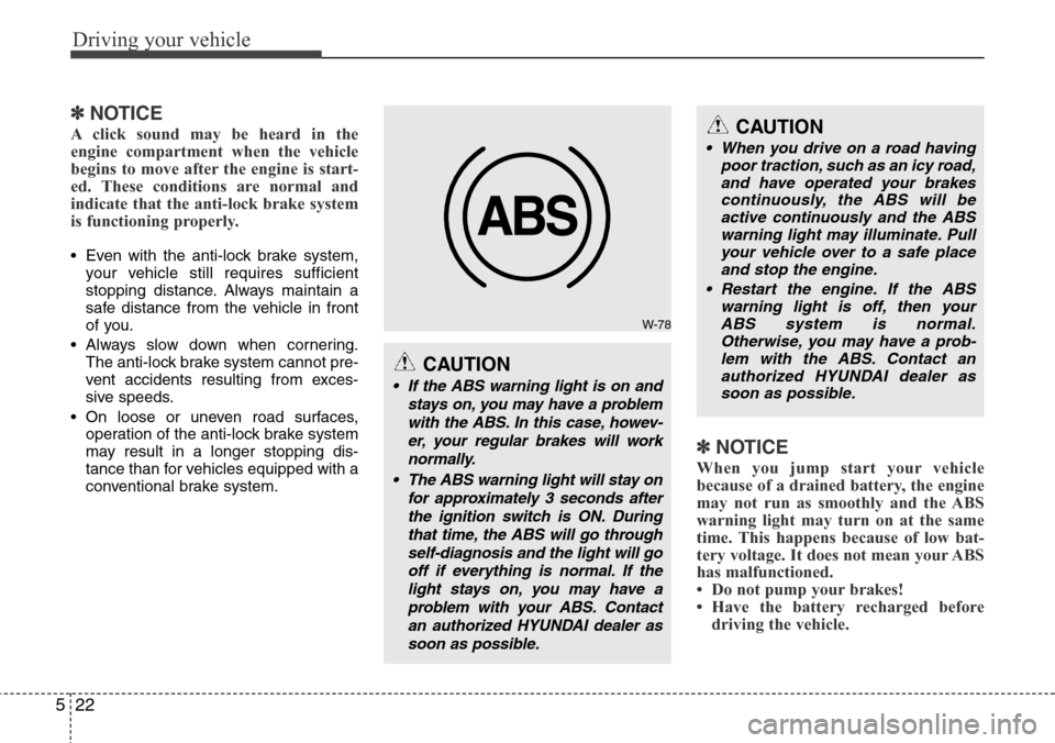 Hyundai Equus 2011 Owners Manual Driving your vehicle
22 5
✽NOTICE
A click sound may be heard in the
engine compartment when the vehicle
begins to move after the engine is start-
ed. These conditions are normal and
indicate that th Hyundai Equus 2011 Owners Manual Driving your vehicle
22 5
✽NOTICE
A click sound may be heard in the
engine compartment when the vehicle
begins to move after the engine is start-
ed. These conditions are normal and
indicate that th
