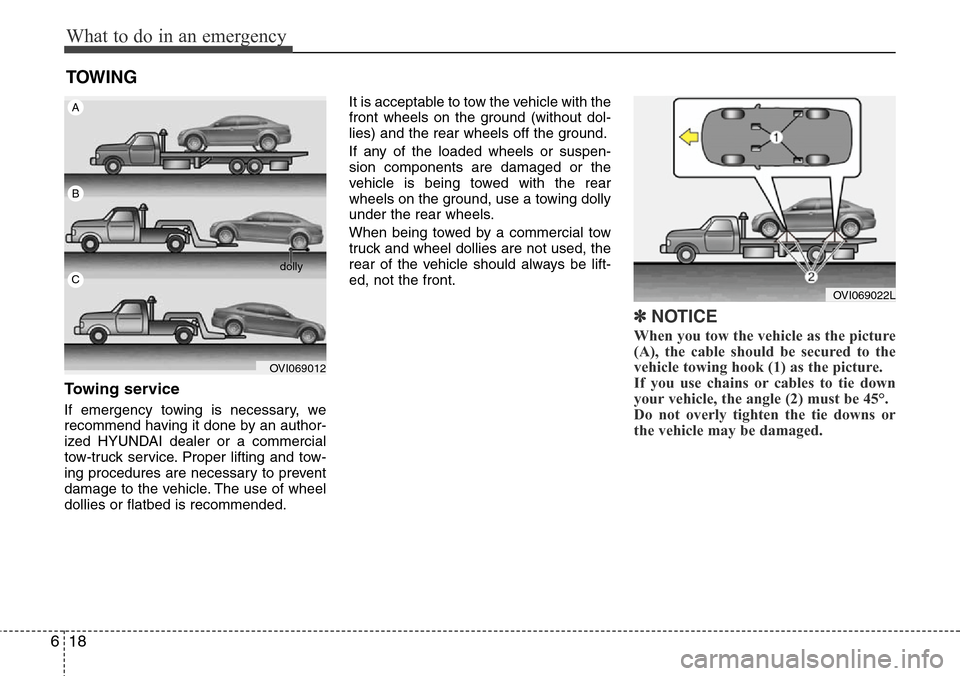 Hyundai Equus 2011 Owners Manual What to do in an emergency
18 6
TOWING
Towing service
If emergency towing is necessary, we
recommend having it done by an author-
ized HYUNDAI dealer or a commercial
tow-truck service. Proper lifting Hyundai Equus 2011 Owners Manual What to do in an emergency
18 6
TOWING
Towing service
If emergency towing is necessary, we
recommend having it done by an author-
ized HYUNDAI dealer or a commercial
tow-truck service. Proper lifting