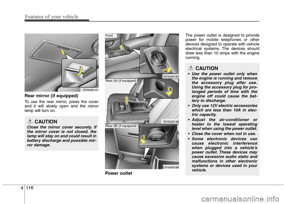 Hyundai Equus 2010 Owners Manual Features of your vehicle
116
4
CAUTION
Use the power outlet only when
the engine is running and remove
the accessory plug after use.Using the accessory plug for pro-longed periods of time with theeng Hyundai Equus 2010 Owners Manual Features of your vehicle
116
4
CAUTION
Use the power outlet only when
the engine is running and remove
the accessory plug after use.Using the accessory plug for pro-longed periods of time with theeng