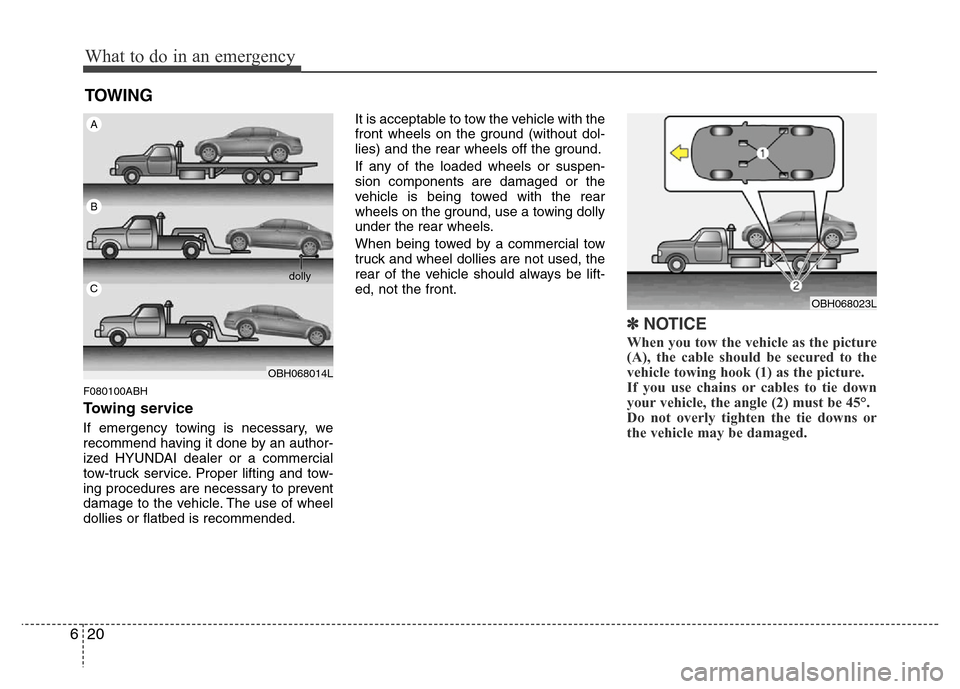 Hyundai Genesis 2012 Owners Manual What to do in an emergency
20 6
TOWING
F080100ABH
Towing service
If emergency towing is necessary, we
recommend having it done by an author-
ized HYUNDAI dealer or a commercial
tow-truck service. Prop Hyundai Genesis 2012 Owners Manual What to do in an emergency
20 6
TOWING
F080100ABH
Towing service
If emergency towing is necessary, we
recommend having it done by an author-
ized HYUNDAI dealer or a commercial
tow-truck service. Prop