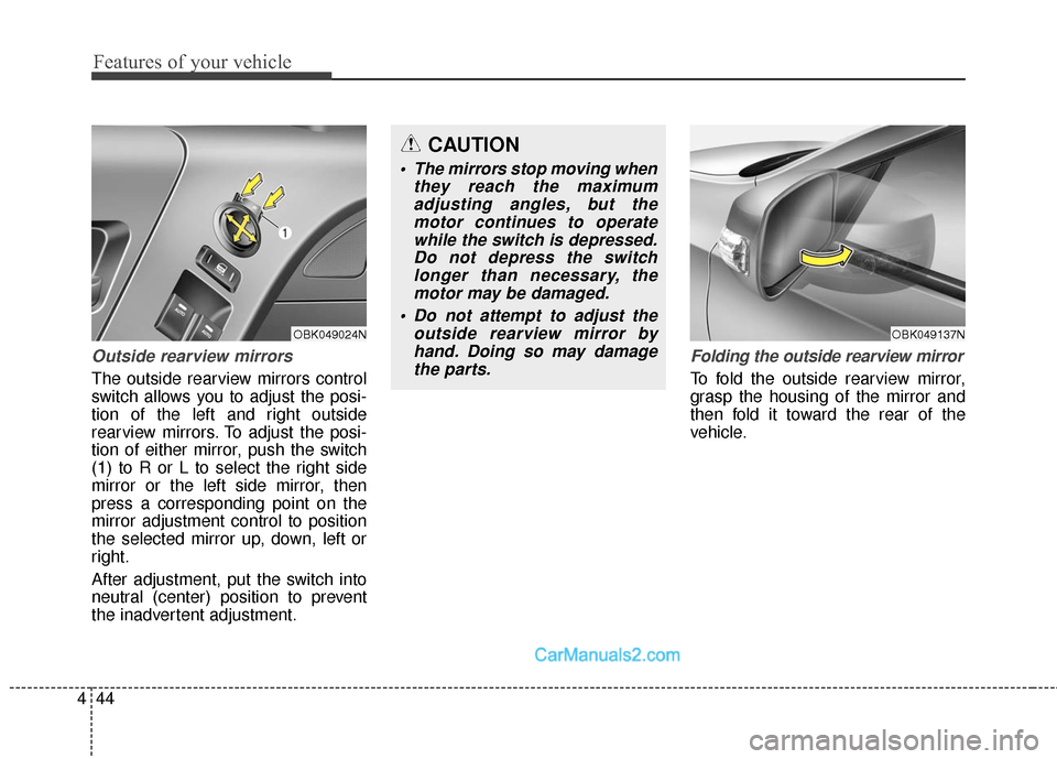 Hyundai Genesis Coupe 2016 Owners Manuals Features of your vehicle
44
4
Outside rearview mirrors
The outside rearview mirrors control
switch allows you to adjust the posi-
tion of the left and right outside
rearview mirrors. To adjust the pos Hyundai Genesis Coupe 2016 Owners Manuals Features of your vehicle
44
4
Outside rearview mirrors
The outside rearview mirrors control
switch allows you to adjust the posi-
tion of the left and right outside
rearview mirrors. To adjust the pos