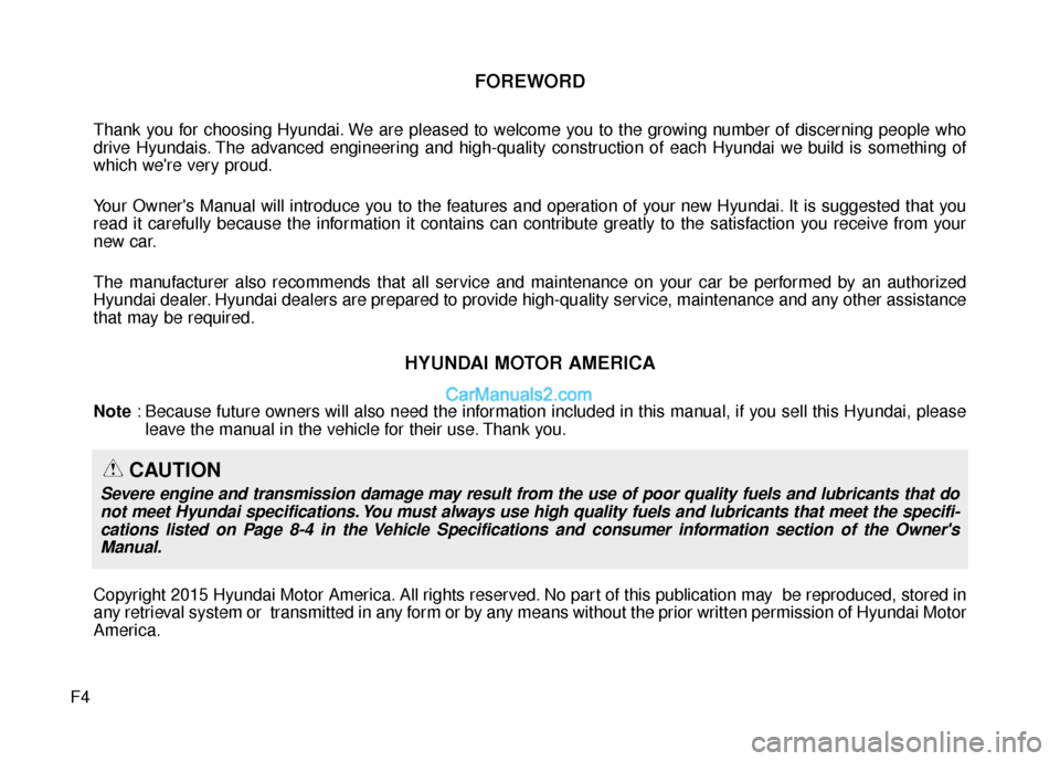 Hyundai Genesis Coupe 2016 Owners Manuals F4
FOREWORD
Thank you for choosing Hyundai. We are pleased to welcome you to the growing number of discerning people who
drive Hyundais. The advanced engineering and high-quality construction of each Hyundai Genesis Coupe 2016 Owners Manuals F4
FOREWORD
Thank you for choosing Hyundai. We are pleased to welcome you to the growing number of discerning people who
drive Hyundais. The advanced engineering and high-quality construction of each