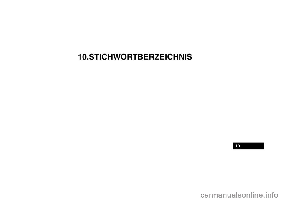 Hyundai Getz 2010 Betriebsanleitung (in German) 10.STICHWORTBERZEICHNIS
10 Hyundai Getz 2010 Betriebsanleitung (in German) 10.STICHWORTBERZEICHNIS
10