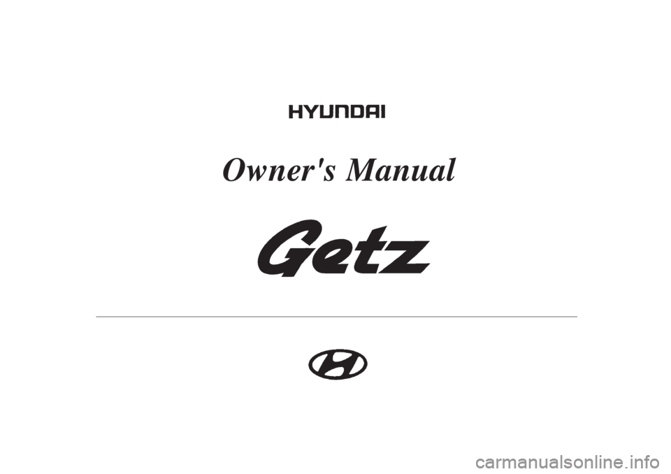 Hyundai Getz 2008 Owners Manual Owners Manual Hyundai Getz 2008 Owners Manual Owners Manual
