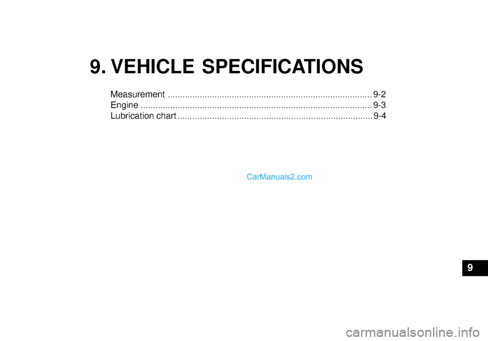 Hyundai Getz 2003 Owners Manual 9. VEHICLE SPECIFICATIONS
Measurement ................................................................................... 9-2
Engine .................................................................. Hyundai Getz 2003 Owners Manual 9. VEHICLE SPECIFICATIONS
Measurement ................................................................................... 9-2
Engine ..................................................................