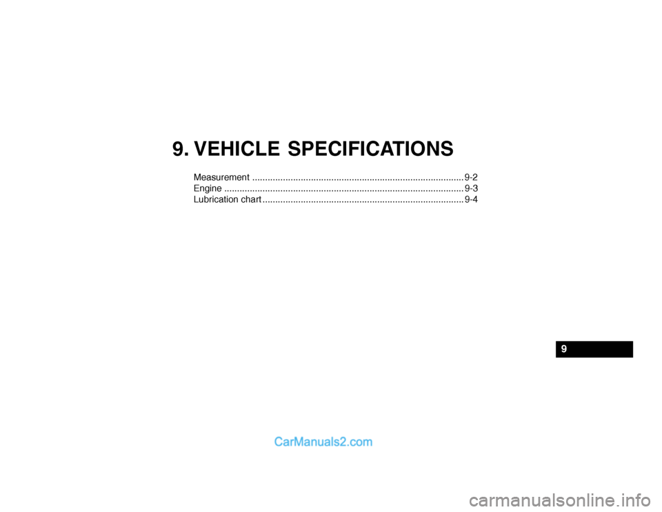 Hyundai Getz 2003 Owners Manual 9. VEHICLE SPECIFICATIONS
Measurement ................................................................................... 9-2
Engine ................................................................... Hyundai Getz 2003 Owners Manual 9. VEHICLE SPECIFICATIONS
Measurement ................................................................................... 9-2
Engine ...................................................................