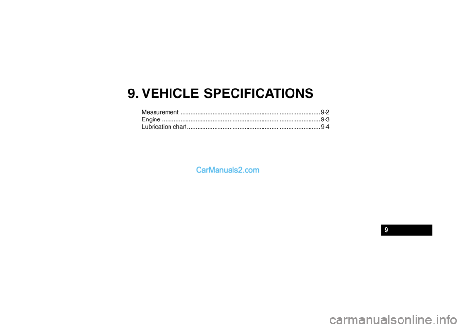 Hyundai Getz 2002 Owners Manual 9. VEHICLE SPECIFICATIONS
Measurement ................................................................................... 9-2
Engine ... ............................................................... Hyundai Getz 2002 Owners Manual 9. VEHICLE SPECIFICATIONS
Measurement ................................................................................... 9-2
Engine ... ...............................................................