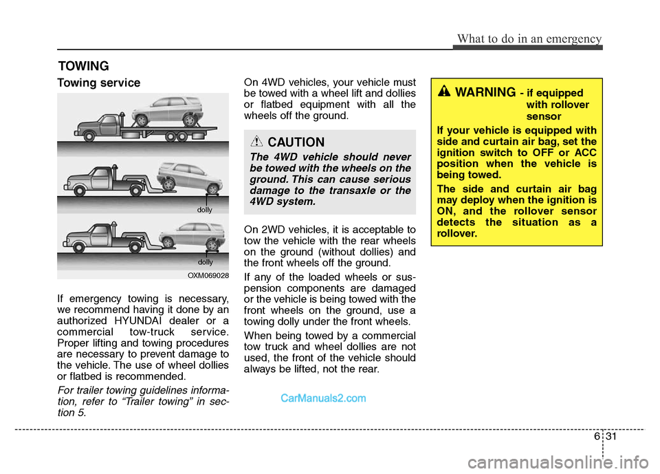 Hyundai Grand Santa Fe 2016 Owners Manual 631
What to do in an emergency
TOWING
Towing service
If emergency towing is necessary,
we recommend having it done by an
authorized HYUNDAI dealer or a
commercial tow-truck service.
Proper lifting and Hyundai Grand Santa Fe 2016 Owners Manual 631
What to do in an emergency
TOWING
Towing service
If emergency towing is necessary,
we recommend having it done by an
authorized HYUNDAI dealer or a
commercial tow-truck service.
Proper lifting and
