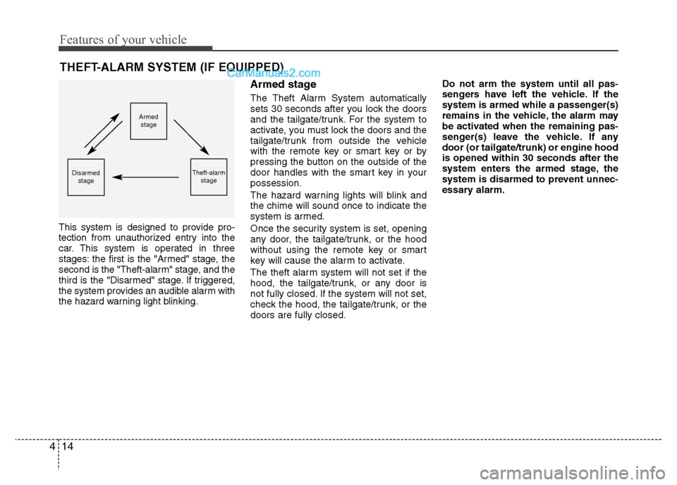 Hyundai Grand i10 2015 Repair Manual Features of your vehicle
14
4
This system is designed to provide pro-
tection from unauthorized entry into the
car. This system is operated in three
stages: the first is the "Armed" stage, the
second Hyundai Grand i10 2015 Repair Manual Features of your vehicle
14
4
This system is designed to provide pro-
tection from unauthorized entry into the
car. This system is operated in three
stages: the first is the "Armed" stage, the
second