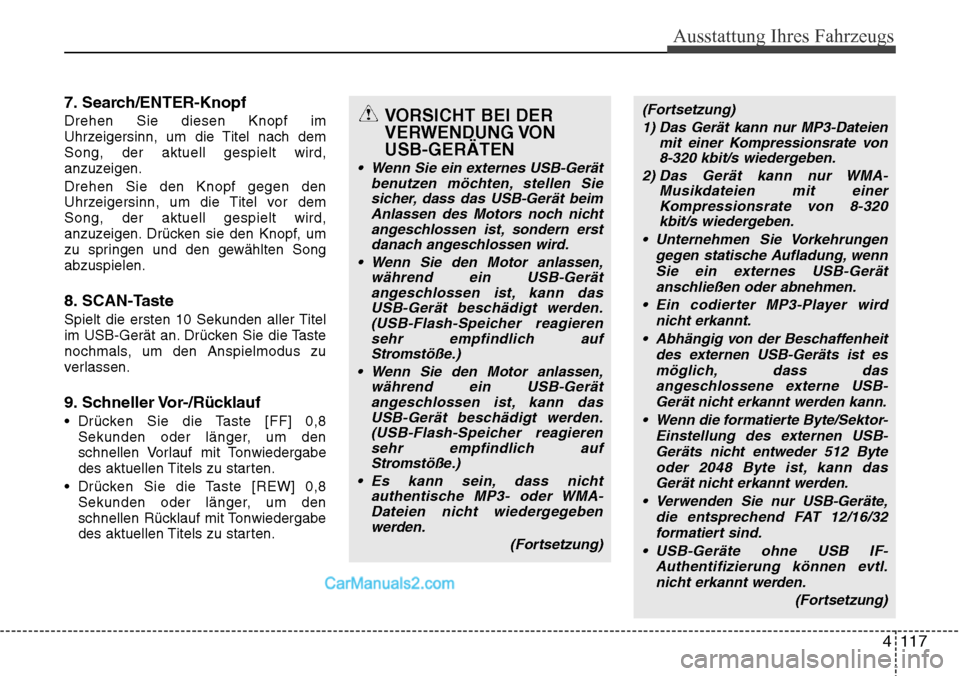 Hyundai H-1 (Grand Starex) 2015 Betriebsanleitung (in German) Ausstattung Ihres Fahrzeugs
4 117
7. Search/ENTER-Knopf
Drehen Sie diesen Knopf im
Uhrzeigersinn, um die Titel nach dem
Song, der aktuell gespielt wird,
anzuzeigen.
Drehen Sie den Knopf gegen den
Uhrz Hyundai H-1 (Grand Starex) 2015 Betriebsanleitung (in German) Ausstattung Ihres Fahrzeugs
4 117
7. Search/ENTER-Knopf
Drehen Sie diesen Knopf im
Uhrzeigersinn, um die Titel nach dem
Song, der aktuell gespielt wird,
anzuzeigen.
Drehen Sie den Knopf gegen den
Uhrz