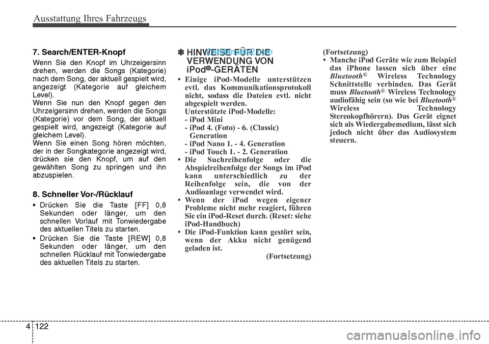 Hyundai H-1 (Grand Starex) 2015 Betriebsanleitung (in German) Ausstattung Ihres Fahrzeugs
122 47. Search/ENTER-Knopf
Wenn Sie den Knopf im Uhrzeigersinn
drehen, werden die Songs (Kategorie)
nach dem Song, der aktuell gespielt wird,
angezeigt (Kategorie auf gleic Hyundai H-1 (Grand Starex) 2015 Betriebsanleitung (in German) Ausstattung Ihres Fahrzeugs
122 47. Search/ENTER-Knopf
Wenn Sie den Knopf im Uhrzeigersinn
drehen, werden die Songs (Kategorie)
nach dem Song, der aktuell gespielt wird,
angezeigt (Kategorie auf gleic