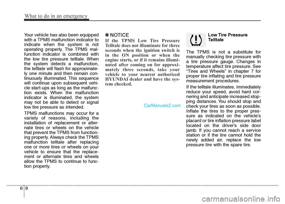 Hyundai H-1 (Grand Starex) 2014 Owners Manual What to do in an emergency
8 6
Your vehicle has also been equipped
with a TPMS malfunction indicator to
indicate when the system is not
operating properly. The TPMS mal-
function indicator is combined Hyundai H-1 (Grand Starex) 2014 Owners Manual What to do in an emergency
8 6
Your vehicle has also been equipped
with a TPMS malfunction indicator to
indicate when the system is not
operating properly. The TPMS mal-
function indicator is combined