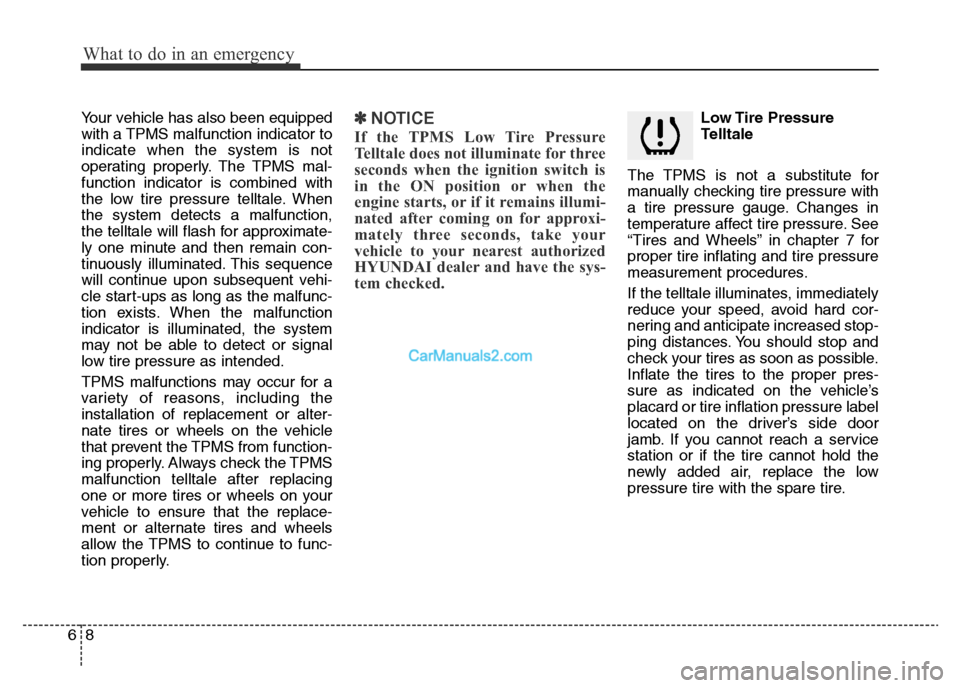 Hyundai H-1 (Grand Starex) 2013 Owners Manual What to do in an emergency
8 6
Your vehicle has also been equipped
with a TPMS malfunction indicator to
indicate when the system is not
operating properly. The TPMS mal-
function indicator is combined Hyundai H-1 (Grand Starex) 2013 Owners Manual What to do in an emergency
8 6
Your vehicle has also been equipped
with a TPMS malfunction indicator to
indicate when the system is not
operating properly. The TPMS mal-
function indicator is combined