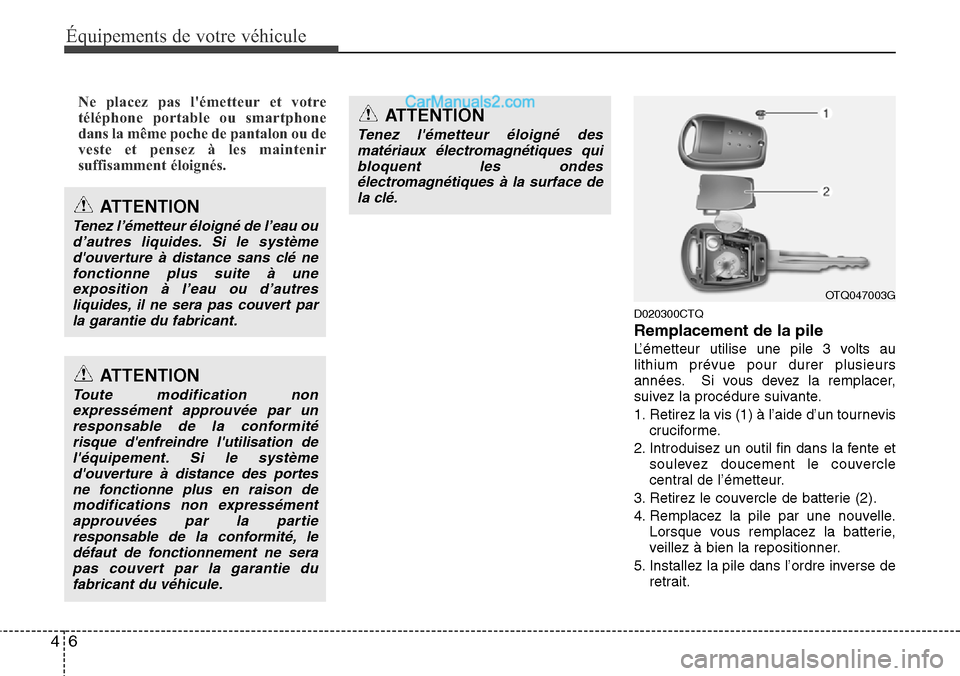 Hyundai H-1 (Grand Starex) 2013 Manuel du propriétaire (in French) Équipements de votre véhicule
6 4
Ne placez pas lémetteur et votre
téléphone portable ou smartphone
dans la même poche de pantalon ou de
veste et pensez à les maintenir
suffisamment éloignés Hyundai H-1 (Grand Starex) 2013 Manuel du propriétaire (in French) Équipements de votre véhicule
6 4
Ne placez pas lémetteur et votre
téléphone portable ou smartphone
dans la même poche de pantalon ou de
veste et pensez à les maintenir
suffisamment éloignés